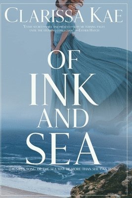 Clarissa Kae - Of Ink And Sea, Häftad. Tillgänglighet: Lägg i varukorg