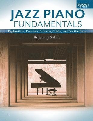 Jeremy Siskind - Jazz Piano Fundamentals (Book 1), Häftad