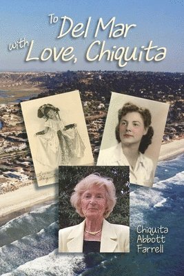 Chiquita Abbott Farrell - To Del Mar with Love, Chiquita, Häftad