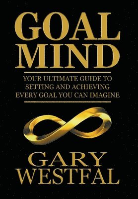 Gary Westfal - Goal Mind, Inbunden. Tillgänglighet: Lägg i varukorg