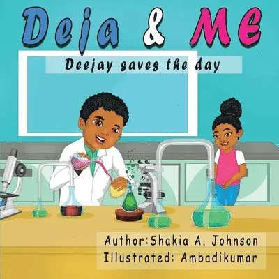Shakia A. Johnson - Deja and Me: Deejay saves the day, Häftad. Tillgänglighet: Lägg i varukorg