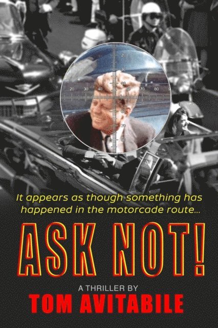 Tom Avitabile - Ask Not!, E-bok