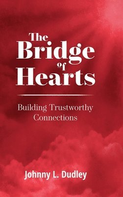 Johnny L Dudley, Leigh Westin - Bridge of Hearts, Inbunden