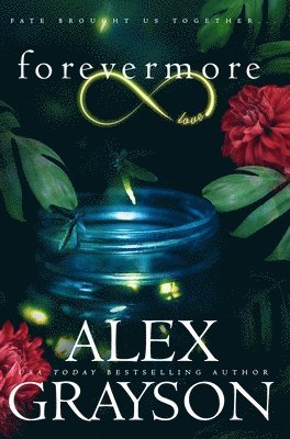 Alex Grayson - Forevermore, Inbunden. Tillgänglighet: Lägg i varukorg