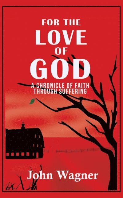 Mary Wagner, John Wagner - For the Love of God, E-bok
