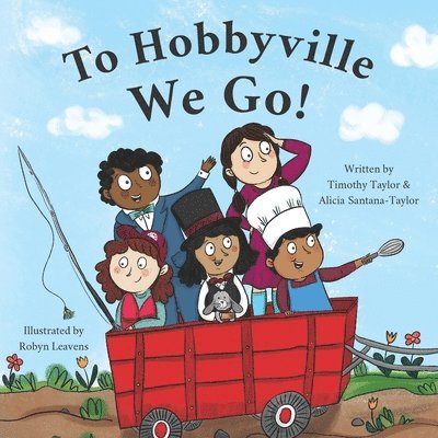 Alicia Santana-Taylor - To Hobbyville We Go!, Häftad. Tillgänglighet: Lägg i varukorg