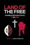 The Land of the Free: where everyone wants to be Free