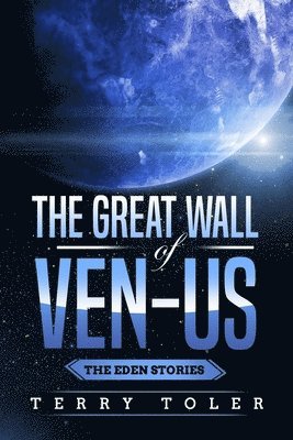 Terry Toler - Great Wall of Ven-Us, Häftad. Tillgänglighet: Lägg i varukorg