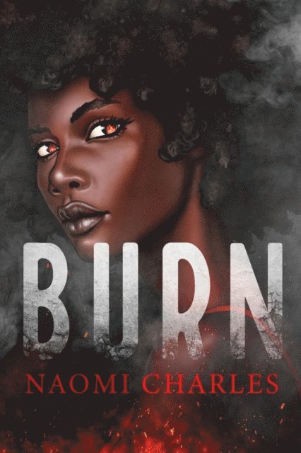 Naomi Charles - Burn, E-bok. Tillgänglighet: Lägg i varukorg