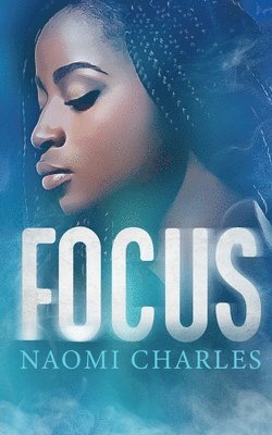 Naomi Charles - Focus, Häftad. Tillgänglighet: Lägg i varukorg