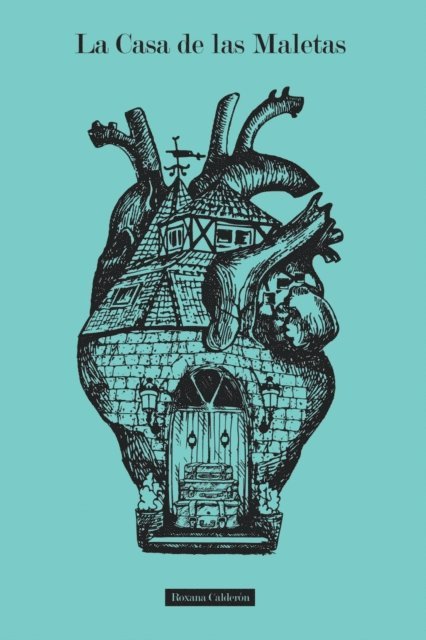Roxana Valerio, Roxana Calderon - La Casa de las Maletas, E-bok. Tillgänglighet: Lägg i varukorg