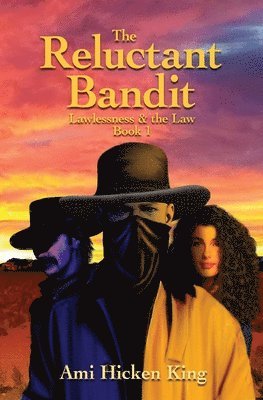 Ami Hicken King - Reluctant Bandit, Häftad