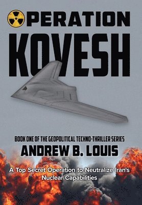Andrew B Louis - Operation Kovesh, Inbunden