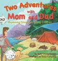 Two Adventures with Mom and Dad
