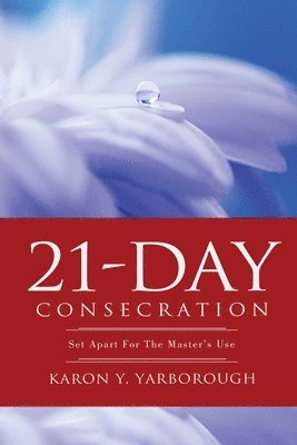 Karon Y Yarborough - 21-Day Consecration, Häftad
