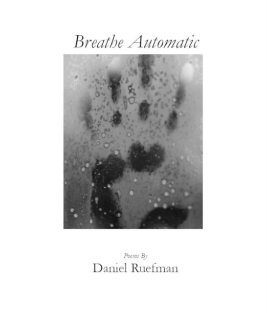 Daniel Ruefman - Breathe Automatic, E-bok