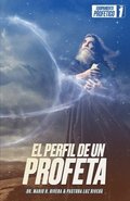 El Perfil de Un Profeta.: Equipamiento Profetico 1