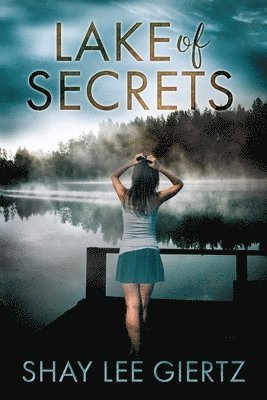 Shay Lee Giertz - Lake Of Secrets, Häftad
