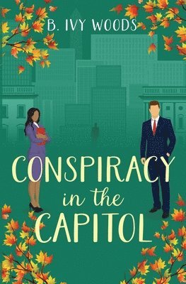 B Ivy Woods - Conspiracy in the Capitol, Häftad