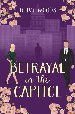 B Ivy Woods - Betrayal in the Capitol, Häftad