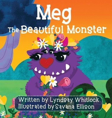 Lyndsay Whitlock - Meg The Beautiful Monster, Inbunden. Tillgänglighet: Tillfälligt slut