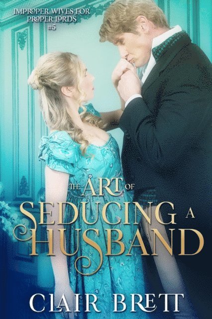 Clair Brett - Art of Seducing a Husband, E-bok. Tillgänglighet: Lägg i varukorg