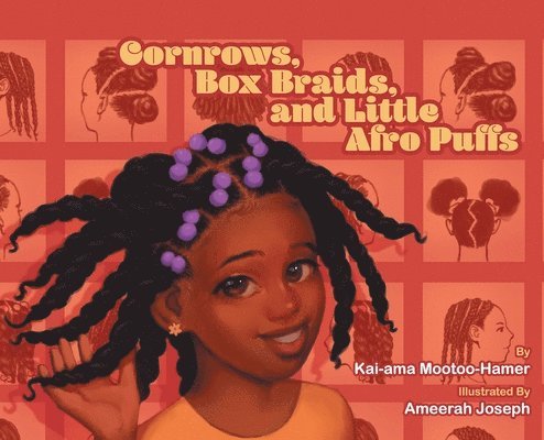 Kai-Ama Mootoo-Hamer, Yolanda Manora - Cornrows, Box Braids, and Little Afro Puffs, Inbunden