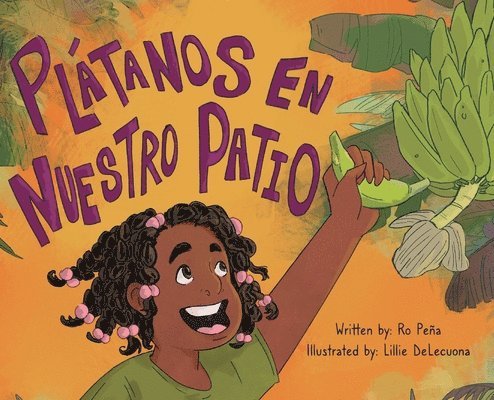 Ro Peña, Andrea Terroba - Plátanos en nuestro patio, Inbunden