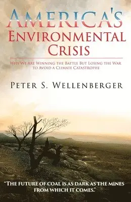 Peter S Wellenberger - America's Environmental Crisis, Häftad. Tillgänglighet: Lägg i varukorg