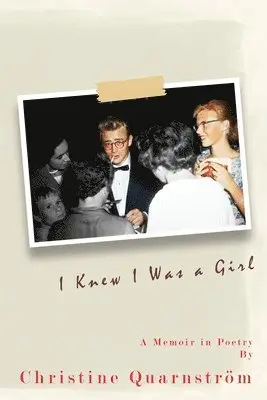 Christine Quarnström - I Knew I Was a Girl, Häftad. Tillgänglighet: Lägg i varukorg