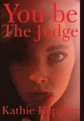 Kathie Keppler - You Be the Judge, Inbunden. Tillgänglighet: Lägg i varukorg