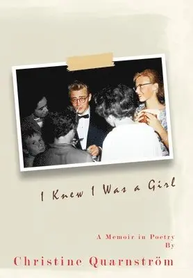 Christine Quarnström - I Knew I Was a Girl, Inbunden. Tillgänglighet: Lägg i varukorg