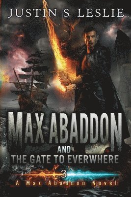Justin Leslie - Max Abaddon and The Gate to Everwhere: A Max Abaddon Novel, Häftad. Tillgänglighet: Lägg i varukorg