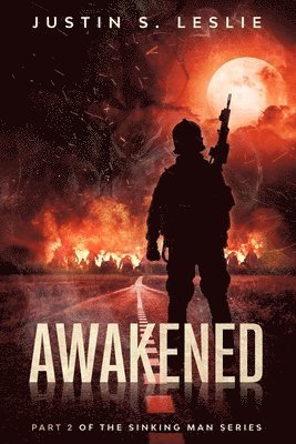 Justin Leslie - Awakened: Part 2 of the Sinking Man Series, Häftad