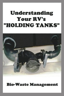 Dale Lee Sumner - Understanding Your RV's "HOLDING TANKS", Häftad. Tillgänglighet: Lägg i varukorg