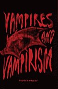 Vampires and Vampirism