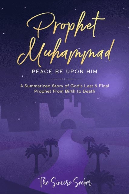 thesincereseeker - Prophet Muhammad Peace Be upon Him, E-bok. Tillgänglighet: Lägg i varukorg