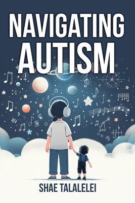 Shae Talalelei - Navigating Autism, Häftad