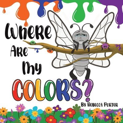 Rebecca Porter - Where Are My COLORS?, Häftad