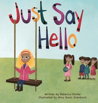 Rebecca Porter - Just Say Hello, Inbunden