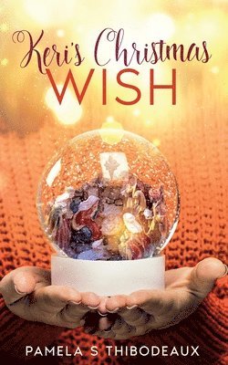 Pamela S Thibodeaux - Keri's Christmas Wish, Häftad