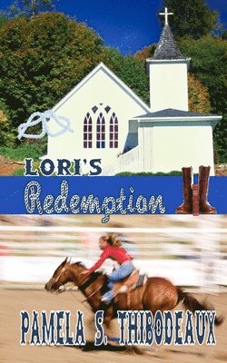 Pamela S Thibodeaux - Lori's Redemption, Häftad