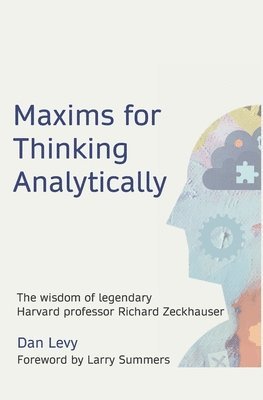 Dan Levy - Maxims for Thinking Analytically, Häftad