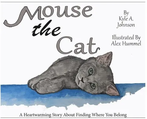 Kyle A Johnson - Mouse the Cat, Inbunden. Tillgänglighet: Tillfälligt slut