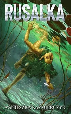 Agnieszka Kazmierczyk - Rusalka, Häftad. Tillgänglighet: Lägg i varukorg