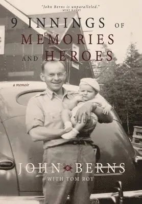 John Berns - 9 Innings of Memories and Heroes, Inbunden. Tillgänglighet: Lägg i varukorg