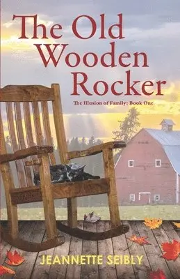 Jeannette Seibly - Old Wooden Rocker, Häftad. Tillgänglighet: Lägg i varukorg