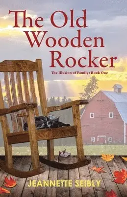 Jeannette Seibly - Old Wooden Rocker, Häftad. Tillgänglighet: Lägg i varukorg