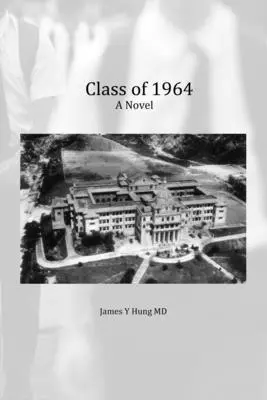 James Y Hung, Anne H Correia - Class of 64, Häftad. Tillgänglighet: Lägg i varukorg