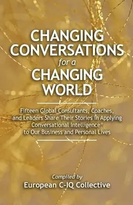 European C-Iq Collective - Changing Conversations for a Changing World, Häftad. Tillgänglighet: Lägg i varukorg